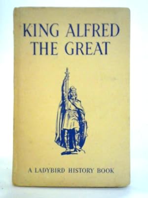 Bild des Verkufers fr King Alfred the Great zum Verkauf von World of Rare Books