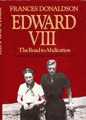 Seller image for Edward VIII: Road to Abdication for sale by WeBuyBooks