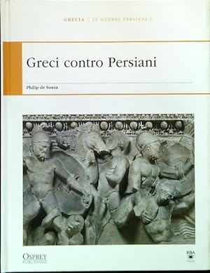 Bild des Verkufers fr Greci contro Persiani - Le guerre persiane I zum Verkauf von Librodifaccia