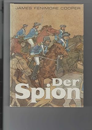 Der Spion. Roman. [Aus dem Amerikanischen]. Nach einer alten Übersetzung bearbeitet. Mit farbigen...