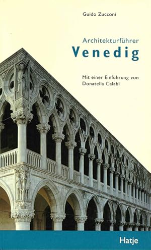 Architekturführer Venedig. Einführung von Donatella Calabi.