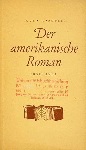 Image du vendeur pour Der amerikanische Roman. 1850 - 1951. mis en vente par ANTIQUARIAT MATTHIAS LOIDL