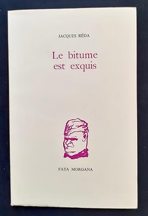 Le bitume est exquis -