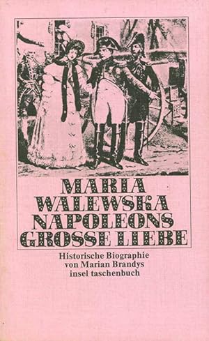 Seller image for Maria Walewska. Napoleons groe Geliebte. (= insel taschenbuch 24). for sale by ANTIQUARIAT MATTHIAS LOIDL