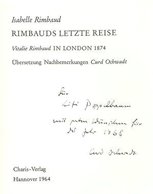 Imagen del vendedor de Rimbauds letzte Reise. Vitalie Rimbaud in London 1874. bertr. u. Nachbemerkungen von Curd Ochwaldt. a la venta por ANTIQUARIAT MATTHIAS LOIDL