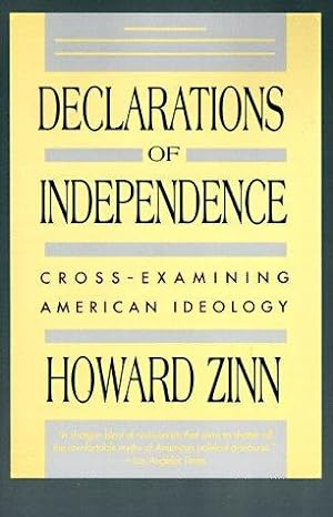 Bild des Verkufers fr Declarations of Independence: Cross-Examining American Ideology zum Verkauf von WeBuyBooks
