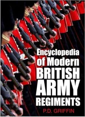 Bild des Verkufers fr Encyclopedia of Modern British Army Regiments zum Verkauf von WeBuyBooks