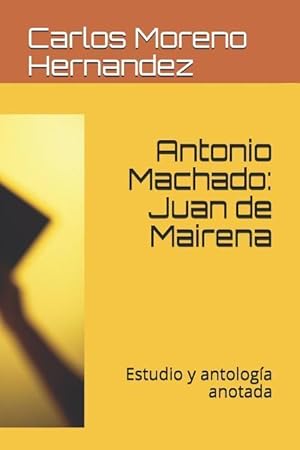 Bild des Verkufers fr Antonio Machado: Juan de Mairena: Estudio Y Antologa Anotada zum Verkauf von moluna