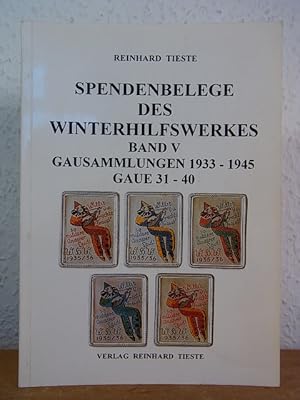 Image du vendeur pour Spendenbelege des Winterhilfswerkes. Band 5: Gausammlungen 1933 - 1945. Gaue 31 - 40 mis en vente par Antiquariat Weber
