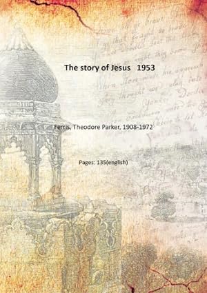 Seller image for The story of Jesus 1953 [Hardcover] for sale by Gyan Books Pvt. Ltd.