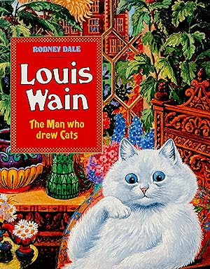 Seller image for Louis Wain: the Man Who Drew Cats for sale by Chris Beetles Gallery Books