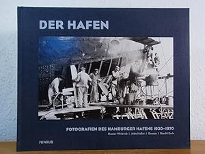 Seller image for Der Hafen. Fotografien des Hamburger Hafens 1930 - 1970. Gustav Werbeck, John Holler, Germin, Harald Zoch for sale by Antiquariat Weber