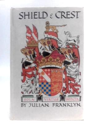 Bild des Verkufers fr Shield And Crest: An Account Of The Art And Science Of Heraldry zum Verkauf von World of Rare Books