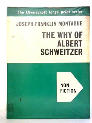 Seller image for The Why of Albert Schweitzer for sale by World of Rare Books