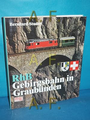 Seller image for RhB - Gebirgsbahn in Graubünden. for sale by Antiquarische Fundgrube e.U.