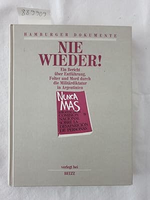 Bild des Verkufers fr Nie wieder! : Ein Bericht ber Entfhrung, Folter u. Mord durch d. Militrdiktatur in Argentinien : zum Verkauf von Versand-Antiquariat Konrad von Agris e.K.