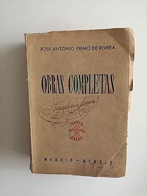 Obras completas de José Antonio Primo de Rivera : recopilación y ordenación de los textos origina...