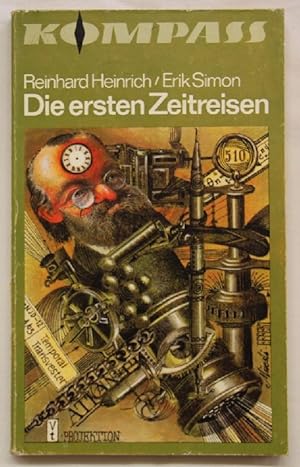 Seller image for Die ersten Zeitreisen Beilage zum Lehrbuch der Grundlagen der Temporalistik for sale by Peter-Sodann-Bibliothek eG