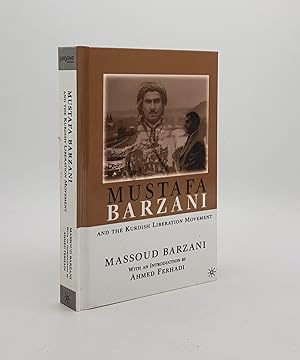 MUSTAFA BARZANI AND THE KURDISH LIBERATION MOVEMENT (1931-1961)