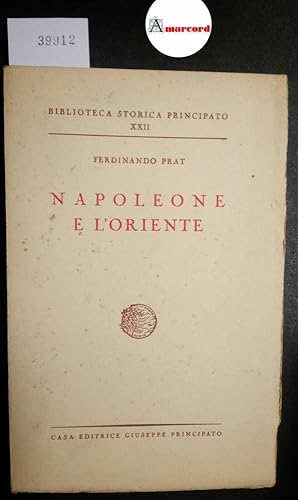 Seller image for Prat Ferdinando, Napoleone e l'Oriente, Principato, 1944 for sale by Amarcord libri