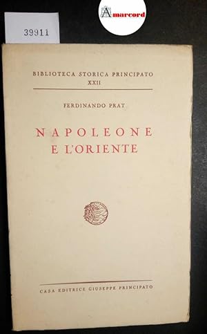 Seller image for Prat Ferdinando, Napoleone e l'Oriente, Principato, 1944 for sale by Amarcord libri