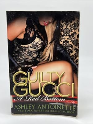 Seller image for Guilty Gucci for sale by Dean Family Enterprise