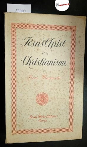 Martinetti Piero, Jesus Christ et le Christianisme, Bocca, 1942