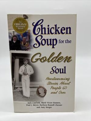Seller image for Chicken Soup for the Golden Soul : Heartwarming Stories for People 60 and over for sale by Dean Family Enterprise