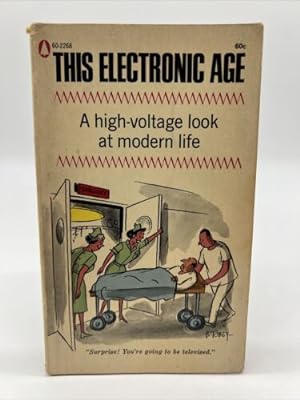 Seller image for This Electronic Age A High Voltage Look at Life by Popular Library Editors 1967 for sale by Dean Family Enterprise