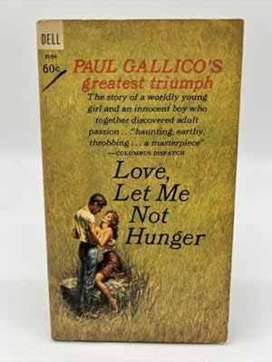 Imagen del vendedor de LOVE, LET ME NOT HUNGER By Paul Gallico, 1st DELL Printing, Vintage Paperback a la venta por Dean Family Enterprise