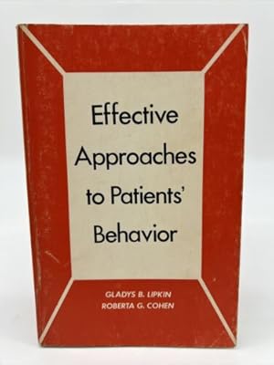 Imagen del vendedor de Rare 1977 PB EFFECTIVE APPROACHES to PATIENTS' BEHAVIOR by Gladys B. Lipkin a la venta por Dean Family Enterprise