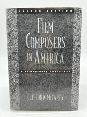 Immagine del venditore per Film Composers in America a Filmography 1911-1970 Clifford McCarty 1st Ed 1st PR venduto da Dean Family Enterprise