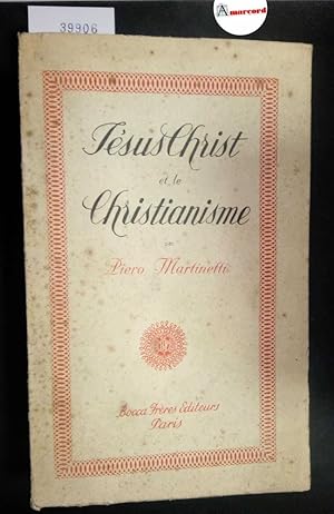 Martinetti Piero, Jesus Christ et le Christianisme, Bocca, 1942