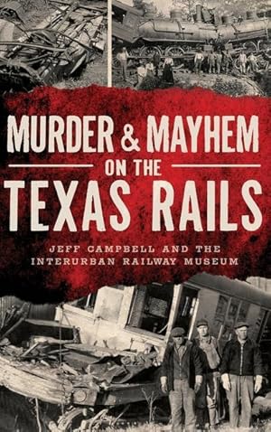 Seller image for Murder & Mayhem on the Texas Rails for sale by moluna