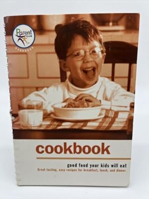 Seller image for cookbook: good food your kids will eat for sale by Dean Family Enterprise