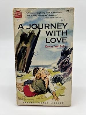 Imagen del vendedor de A JOURNEY WITH LOVE by DENYS VAL BAKER, Crest Book #122, 1st, 1956, Vintage PB a la venta por Dean Family Enterprise