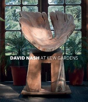 Bild des Verkufers fr David Nash at Kew Garden zum Verkauf von WeBuyBooks