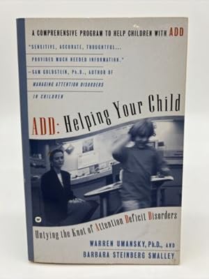 Seller image for Add: Helping Your Child : Untying the Knot of Attention Deficit Disorder for sale by Dean Family Enterprise