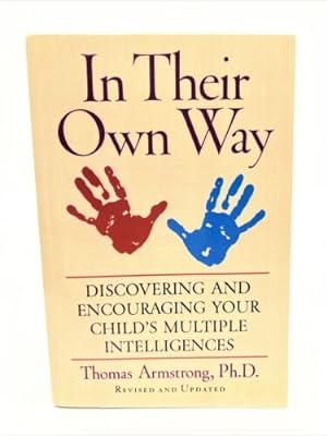 Seller image for In Their Own Way: Discovering and Encouraging Your Child's Multiple Intelligence for sale by Dean Family Enterprise