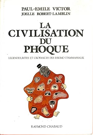 La civilisation du phoque : Légendes, rites et croyances des eskimo d'Ammassalik, tome 2