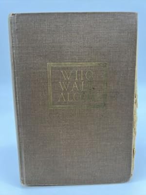 Seller image for Who Walk Alone" by Perry Burgess. Hardcover Copyright 1940 DJ is included for sale by Dean Family Enterprise