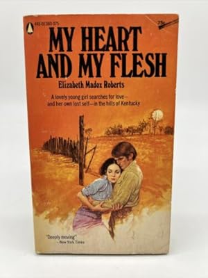 Bild des Verkufers fr My Heart And My Flesh. Elizabeth Madox Roberts. 1955 Vintage Paperback zum Verkauf von Dean Family Enterprise