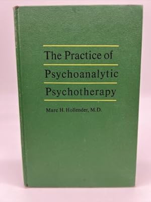 Imagen del vendedor de The Practice of Psychoanalytic Psychotherapy By Marc H Hollander RARE SIGNED HC a la venta por Dean Family Enterprise