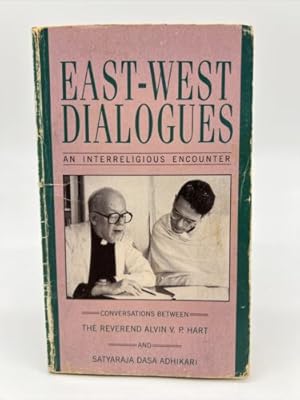 Imagen del vendedor de East-West Dialogues by Alvin V. P. Hart and Satyaraja Dasa Adhikari, RARE, PB a la venta por Dean Family Enterprise