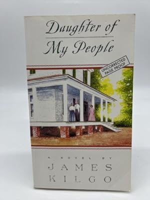 Seller image for Daughter of My People by James Kilgo RARE UNCORRECTED PAGE PROOF, Trade PB for sale by Dean Family Enterprise