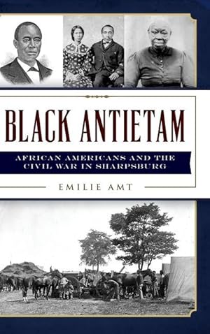 Bild des Verkufers fr Black Antietam: African Americans and the Civil War in Sharspburg zum Verkauf von moluna