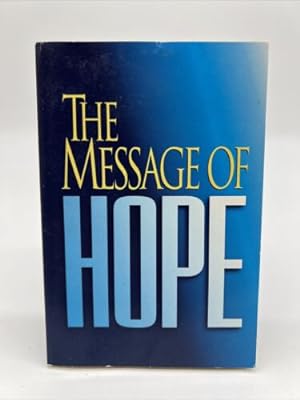Seller image for Message of Hope : Discover Meaning and Purpose for Your Life for sale by Dean Family Enterprise