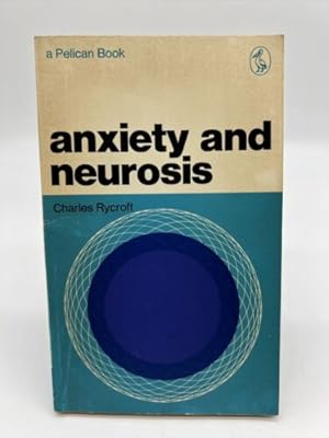 Bild des Verkufers fr Anxiety and Neurosis by Charles Rycroft, RARE Pelican Trade Paperback, 1971 zum Verkauf von Dean Family Enterprise
