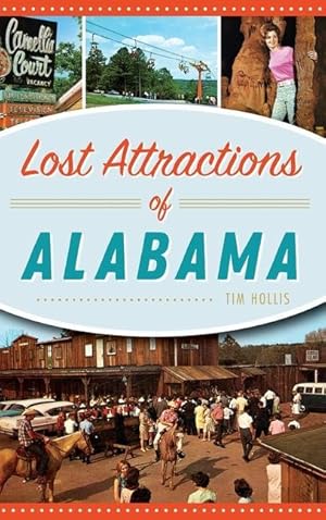 Bild des Verkufers fr Lost Attractions of Alabama zum Verkauf von moluna
