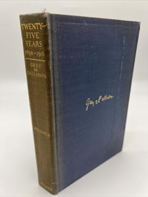 Imagen del vendedor de Vintage 1925 Book .Twenty-Five Years 1892-1916 Viscount Grey of Fallodon. Vol.II a la venta por Dean Family Enterprise
